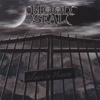 Bloodseal : Silence In Heaven
